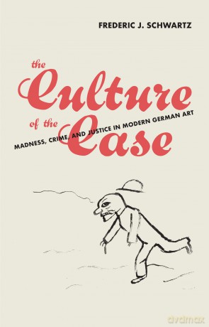 Culture Of The Case - Frederic J Schwartz [KSIĄŻKA]
