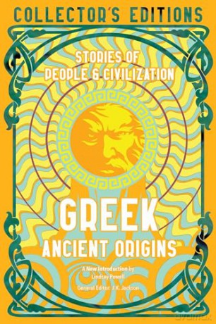 Greek Ancient Origins - Flame Tree Studio (L [KSIĄŻKA]