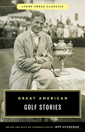 Great American Golf Stories - Jeff Silverman [KSIĄŻKA]