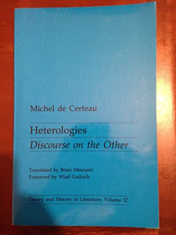 Heterologies Discourse On The Other - Michel De Certeau [KSIĄŻKA]