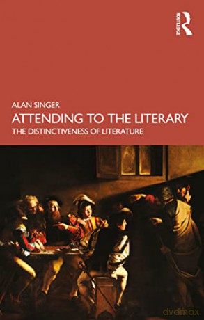 Attending To The Literary - Alan Singer [KSIĄŻKA]