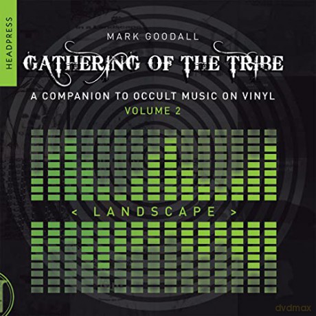 Gathering Of The Tribe Landscape - Mark Goodall [KSIĄŻKA]