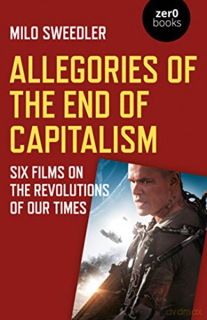 Allegories Of The End Of Capitalism - Milo Sweedler [KSIĄŻKA]