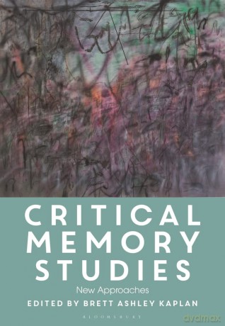 Critical Memory Studies - Kaplan Brett Ashley [KSIĄŻKA]