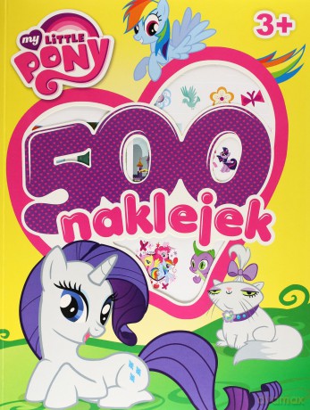 My Little Pony. 500 Naklejek [KSIĄŻKA]