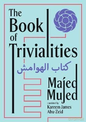 Book Of Trivialities - Majed Mujed [KSIĄŻKA]