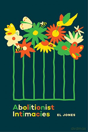 Abolitionist Intimacies - El Jones [KSIĄŻKA]