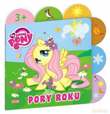 My Little Pony. Pory Roku [KSIĄŻKA]