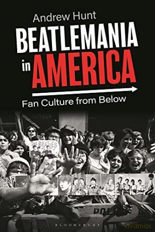 Beatlemania In America - Andrew Hunt [KSIĄŻKA]