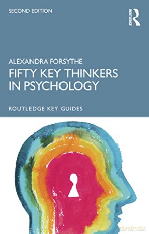 50 Key Thinkers Psychology 2e - For - Alexandra Forsythe [KSIĄŻKA]