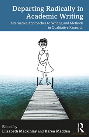 Departing Radically In Academic Writing - Elizabeth Mackinlay [KSIĄŻKA]