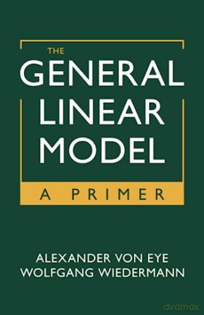 General Linear Model - Alexander Von Eye [KSIĄŻKA]