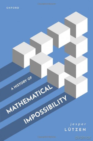 History Of Mathematical Impossibility [KSIĄŻKA]
