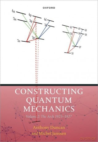 Constructing Quantum Mechanics Volume 2 - Michel; Dun Janssen [KSIĄŻKA]