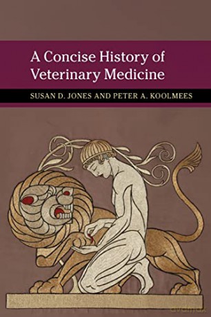Concise History Of Veterinary Medicine - Susan D. Jones [KSIĄŻKA]