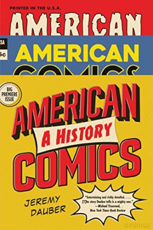 American Comics A History - Jeremy Dauber [KSIĄŻKA]
