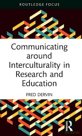 Communicating Around Interculturality In - Fred Dervin [KSIĄŻKA]
