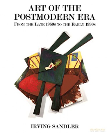 Art Of The Postmodern Era: From The Late - Irving Sandler [KSIĄŻKA]