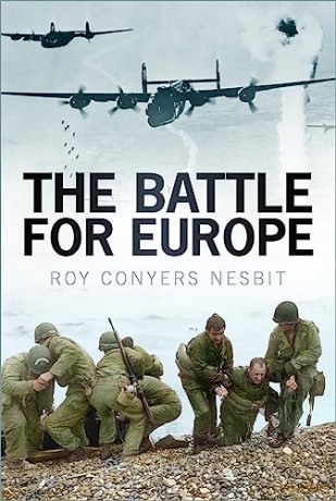 Battle For Europe - Roy Conyers Nesbit [KSIĄŻKA]