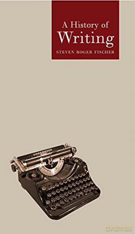 History Of Writing - Steven R Fischer [KSIĄŻKA]