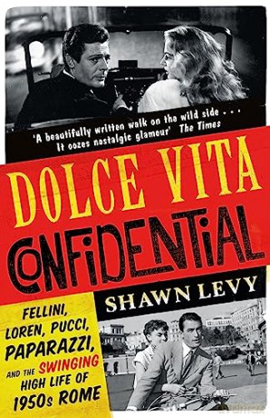 Dolce Vita Confidential - Shawn Levy [KSIĄŻKA]