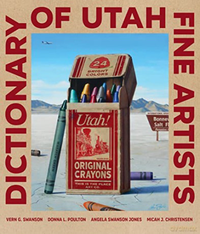 Dictionary Of Utah Fine Artists - Vern Swanson [KSIĄŻKA]