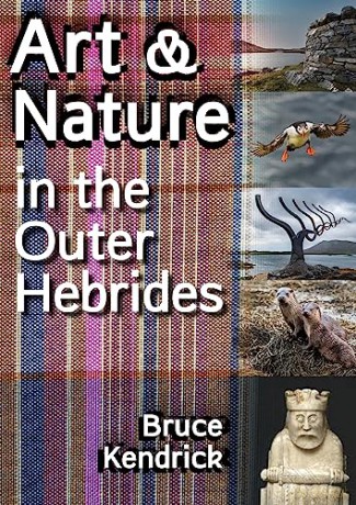 Art Nature In The Outer Hebrides - Bruce Kendrick [KSIĄŻKA]