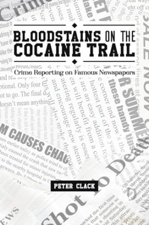 Bloodstains On The Cocaine Trail - Peter Clack [KSIĄŻKA]