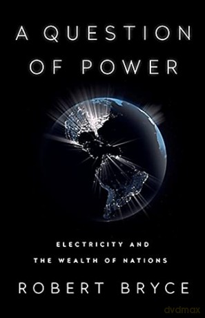 A Question Of Power - Robert Bryce [KSIĄŻKA]
