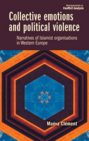 Collective Emotions And Political Viole - Maeva Clement [KSIĄŻKA]