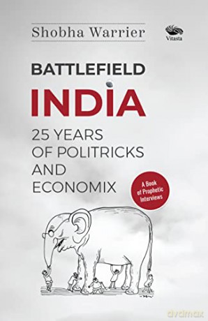 Battlefield India 25 Years Of Politricks - Shobha Warrier [KSIĄŻKA]
