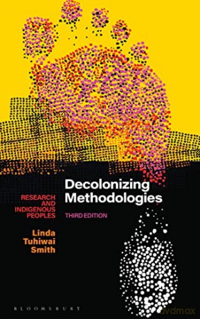 Decolonizing Methodologies - Smith Linda Tuhiwai [KSIĄŻKA]