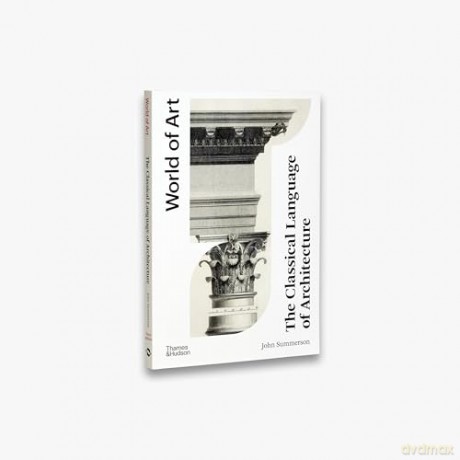 Classical Language Of Architecture - John Summerson [KSIĄŻKA]