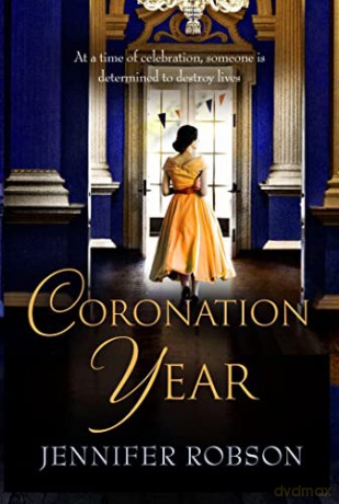 Coronation Year - Jennifer Robson [KSIĄŻKA]