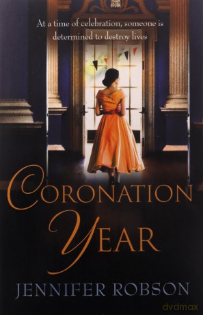 Coronation Year - Jennifer Robson [KSIĄŻKA]