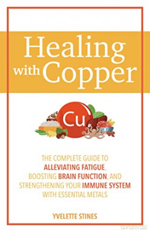 Healing With Copper - Yvelette Stines [KSIĄŻKA]