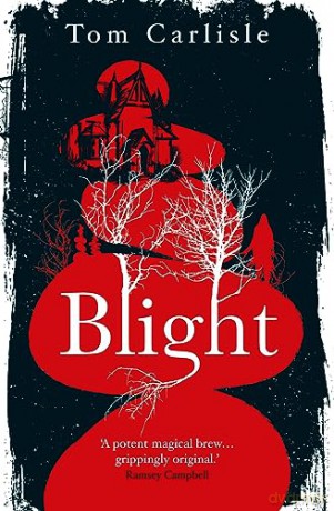 Blight - Tom Carlisle [KSIĄŻKA]