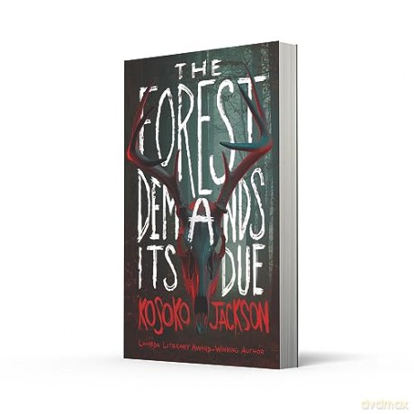 Forest Demands Its Due - Kosoko Jackson [KSIĄŻKA]