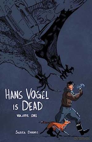 Hans Vogel Is Dead Volume 1 - Sierra Barnes [KSIĄŻKA]