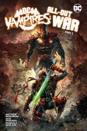 Dc Vs Vampires Allout War Part 2 - Alex Paknadel [KSIĄŻKA]