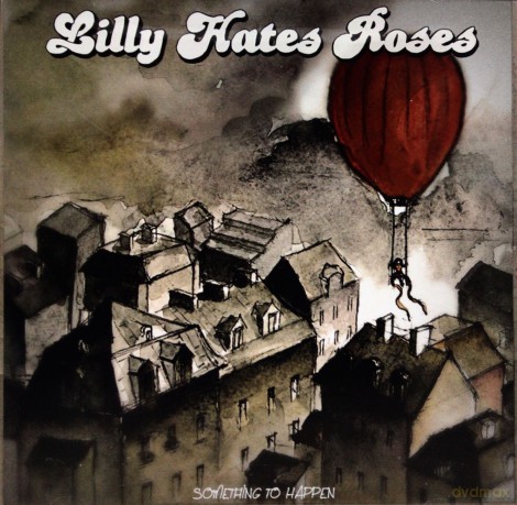 Lilly Hates Roses: Something To Happen [CD]