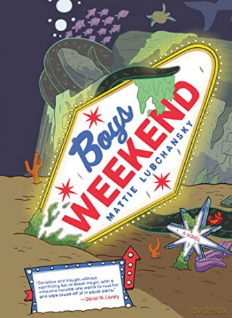 Boys Weekend - Mattie Lubchansky [KSIĄŻKA]