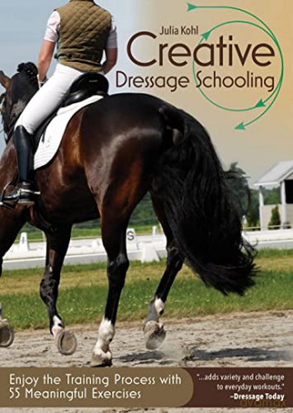 Creative Dressage Schooling - Kohl J. [KSIĄŻKA]