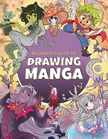 Beginners Guide To Drawing Manga [KSIĄŻKA]