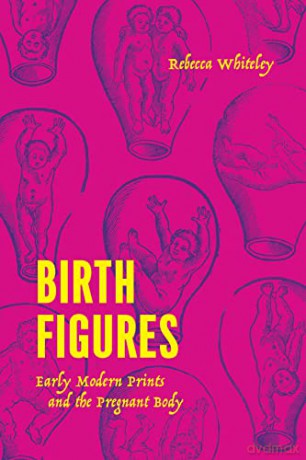 Birth Figures - Rebecca Whiteley [KSIĄŻKA]