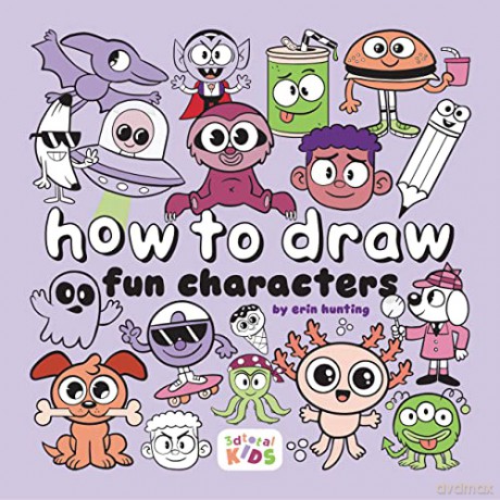 How To Draw Fun Characters - Erin (Ills) Hunting [KSIĄŻKA]