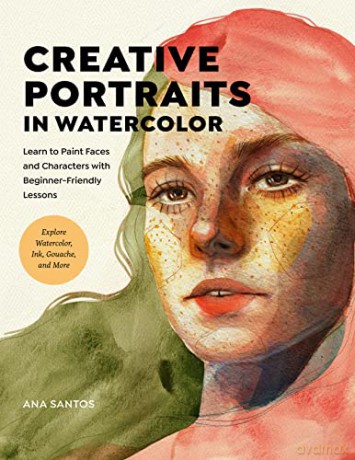 Creative Portraits In Watercolor - Ana Santos [KSIĄŻKA]