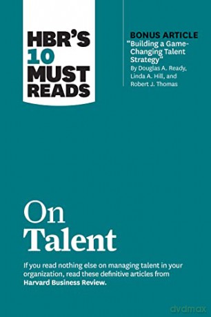 Hbr S 10 Must Reads On Talent [KSIĄŻKA]