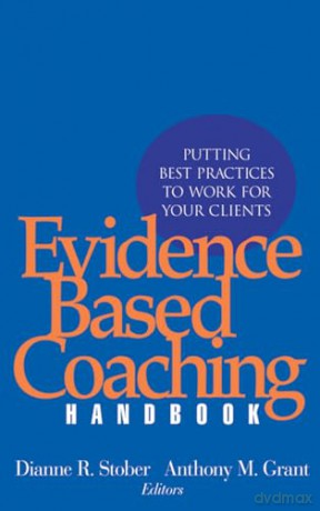 Evidence Based Coaching Handbook - Unknown [KSIĄŻKA]