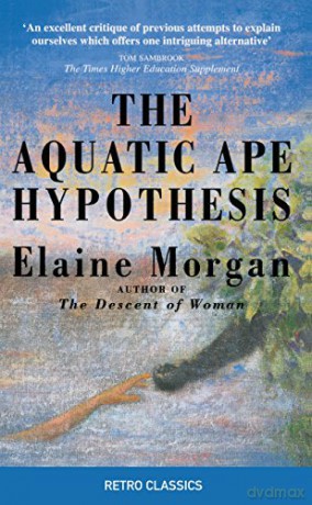 Aquatic Ape Hypothesis - Elaine Morgan [KSIĄŻKA]